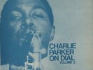 Charlie Parker Charlie Parker On Dial Volume 2 vinyl LP album record UK