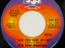 BIG JOHN HAMILTON Take This Hurt Off Me SSS INT. 45 northern soul NM HEAR