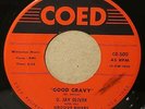 O. JAY OLIVER Good Gravy / Real Love and Affection 1958 COED 45 Funk Soul RARE