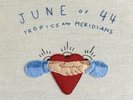 June of 44 Tropics and Meridians RSD Drop 1 Vinyl LP 2020 Piranha Records