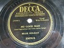 78 RPM - Billie Holiday - DECCA 23676 - No Good Man & Good Morning Heartache