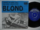 BLOND I Wake Up And Call / Girl I Once.. 45 7