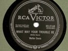 BLUES 78 Walter Davis What May Your Trouble Be/So Long Baby (RCA Vi 20-5168) E+