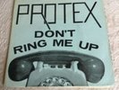 Protex - Don't Ring Me Up 7