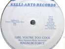 MAGNUM FORCE - Girl You Re Too Cool - 12 RARE SOUL FUNK;DISCO BOOGIE SEALED