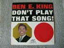 BEN E. KING Don't Play That Song ATCO Lp US BIDDERS ONLY