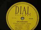 CHARLIE PARKER  Cool Blues / Quasimado Dial 1015 78 E-