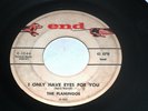 45 RPM The Flamingos I Only Have Eyes For You, Goodnight Sweetheart End 1046 VG