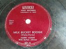 78 RPM -  Harry Adams - KENTUCKY RECORDS 521 - Milk Bucket Boogie - Rare