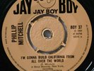 Northern Soul PHILIP MITCHELL I'm Gonna Build California..  JAY BOY (Boy 37) NM