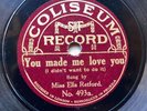 MUSIC HALL STAR ELLA RETFORD - ‘YOU MADE ME LOVE YOU’ 1913 COLISEUM 78