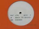 EAT LIFE, BACH TO BASICS / EQUINOX, WHITE LABEL MPRT 7, 1992 HARDCORE