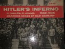 HITLER’S INFERNO LP MARCHING SONGS OF NAZI GERMANY 1932-45 WWII RARE   Free Ship