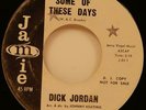 Dick Jordan Some of These Days / I Want Her Back 45 EX+ Northern Soul Popcorn DJ