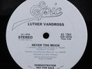 LUTHER VANDROSS Never Too Much EPIC 12