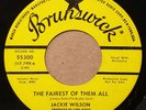 JACKIE WILSON The Fairest Of Them All / Whispers 1966 PROMO 45 Brunswick SOUL
