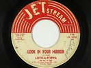 Deep Soul 45 - Lots-A-Poppa - Look In Your Mirror - Jetstream - mp3