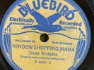 Bluebird 6087 JESSE RODGERS  Window Shoppin Mama 78rpm Country E 1935 Texas