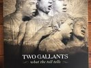 Two Gallants - What The Toll Tells 2xLP Double Vinyl Record Near Mint 1st Press