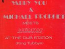 LP Yabby You & Michael Prophet Meets Scientist at Dub Station 