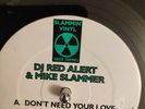 DJ Red Alert And Mike Slammer Don't Need Your Love In Effect 12-inch Vinyl