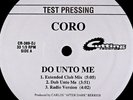 CORO - DO UNTO ME RARE FREESTYLE ?ANTHEM ? TEST PRESSING