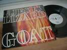 The Jesus Lizard GOAT 1ST PRESS  A1/B1 DECENT AUDIO  COMPLETE 1991 UK/EU LP 