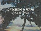 STEVE & TERESA - Catching A Wave - Vinyl (clear vinyl LP)