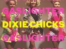 DIXIE CHICKS - Gaslighter - Vinyl (gatefold LP)