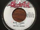 DEVON IRONS Ketch Vampire RARE BLACK ART JAMAICA ORIGINAL ROOTS DUB  7” 45 VINYL
