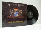 HOUSE OF LORDS i wanna be loved 12 INCH EX/EX, PT 49486, vinyl single, hard rock