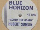 HUBERT SUMLIN**ACROSS THE BOARD**BLUES**BLUE HORIZON**LISTEN
