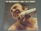 PROFESSIONALS/I DON`T SEE IT COMING ORIG UK V2220
