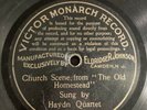 Victor Monarch 78 Rpm 3085 Hadyn Quartet Church Scene From “The Old Homestead”
