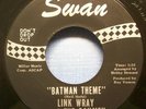 Link Wray and The Raymen - Batman Theme - 1966 Instrumental 45 on Swan