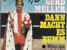 GERD MÜLLER // *Dann macht es bumm* // FUSSBALL  // Bayern München// KULT
