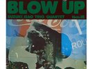 The Isao Suzuki Trio/Quartet Blow Up 180g 45rpm 2LP