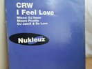 CRW I Feel Love 12 inch Vinyl Record Nukleuz