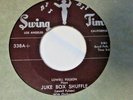 Lowell Fulson-Juke Box Shuffle b/w I've Been Mistreated- Swing Time #338-7