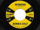 RONNIE SELF 45RPM '58 COLUMBIA PETRIFIED KILLER ROCKER W/ROCKABILLY FLIP VG++