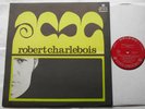 ROBERT CHARLEBOIS Vol.2 Ex to NM- CANADA ORIG 1966 Son 2ième ALBUM STEREO LP