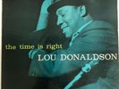 Lou Donaldson - The Time Is Right - Blue Note 4025 Mono 47 W. 63rd