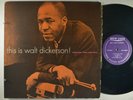 WALT DICKERSON This Is Walt Dickerson  NEW JAZZ?– NJLP 8254 MONO DG PURPLE LBL