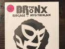 The Bronx : Rib Cage bw Into The Black 7