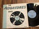 THE AQUATONES   SING LP   FARGO RECORDS 3001 MONO   Rare Orig. DOO WOP