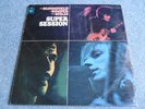 MIKE BLOOMFIELD, AL KOOPER, STEPHEN STILLS - SUPER SESSION LP - Nr MINT MONO UK