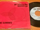 The Elements Go Where The Women Go 1981 Private Press BCMK Buffalo Punk Rock 45