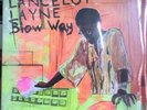 Lancelot Layne ‎– Blow ’Way  Vinyl LP