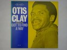 Otis Clay The Beginning Got To Find A Way P-Vine PLP-9002 Japan  VINYL LP