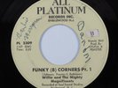 Funk 45 WILLIE AND THE MIGHTY MAGNIFICENTS Funky (8) Corners ALL PLATINUM HEAR *